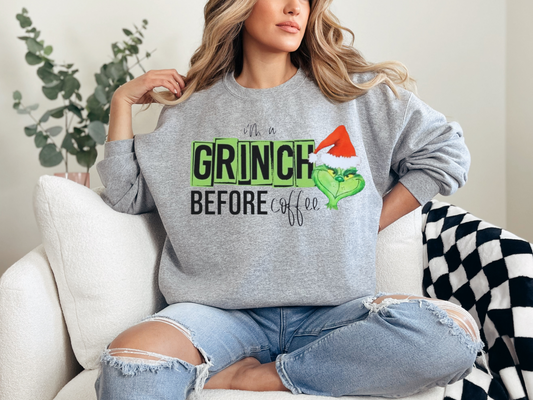 I'm a GRINCH before COFFE