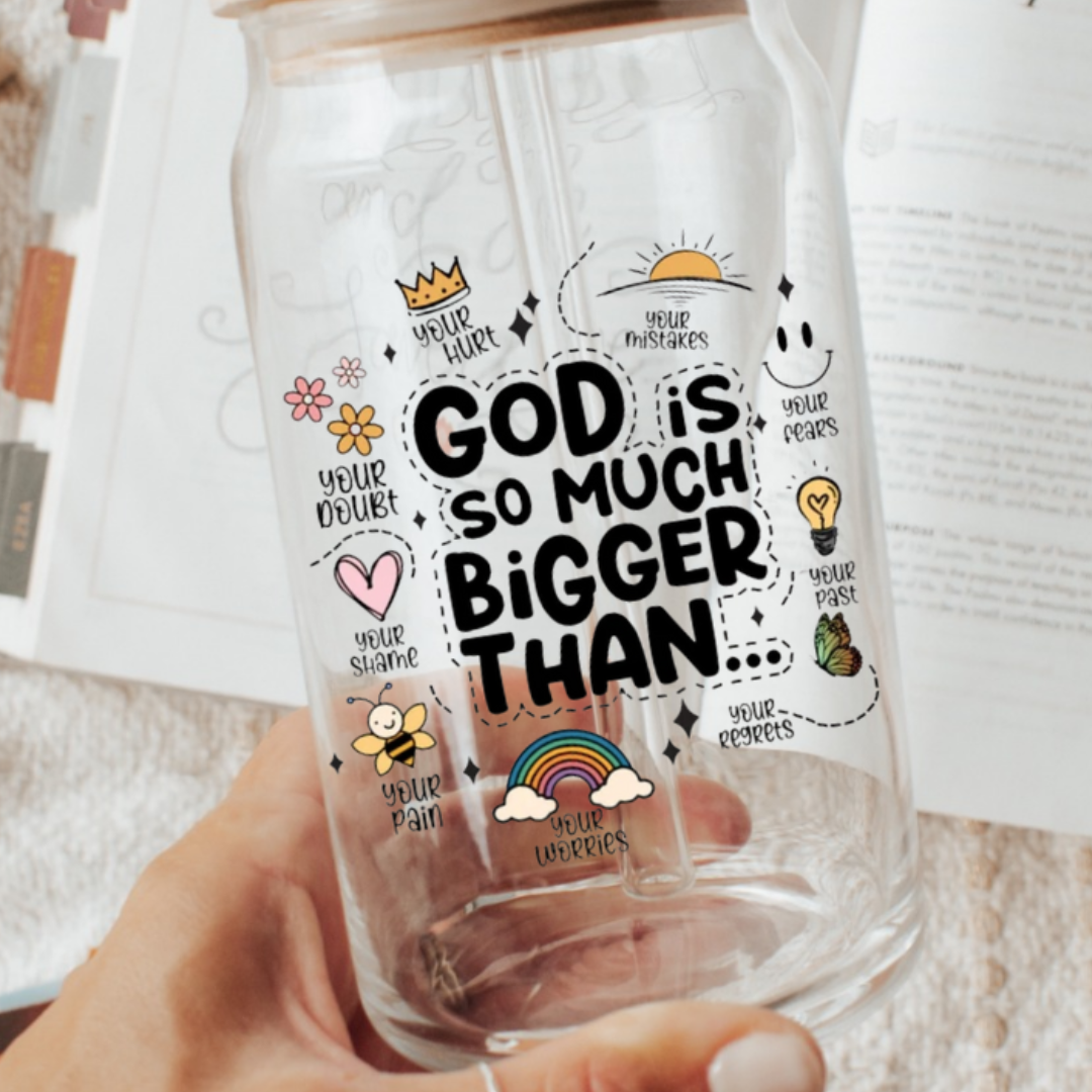 God is Bigger Than Glass Cup
