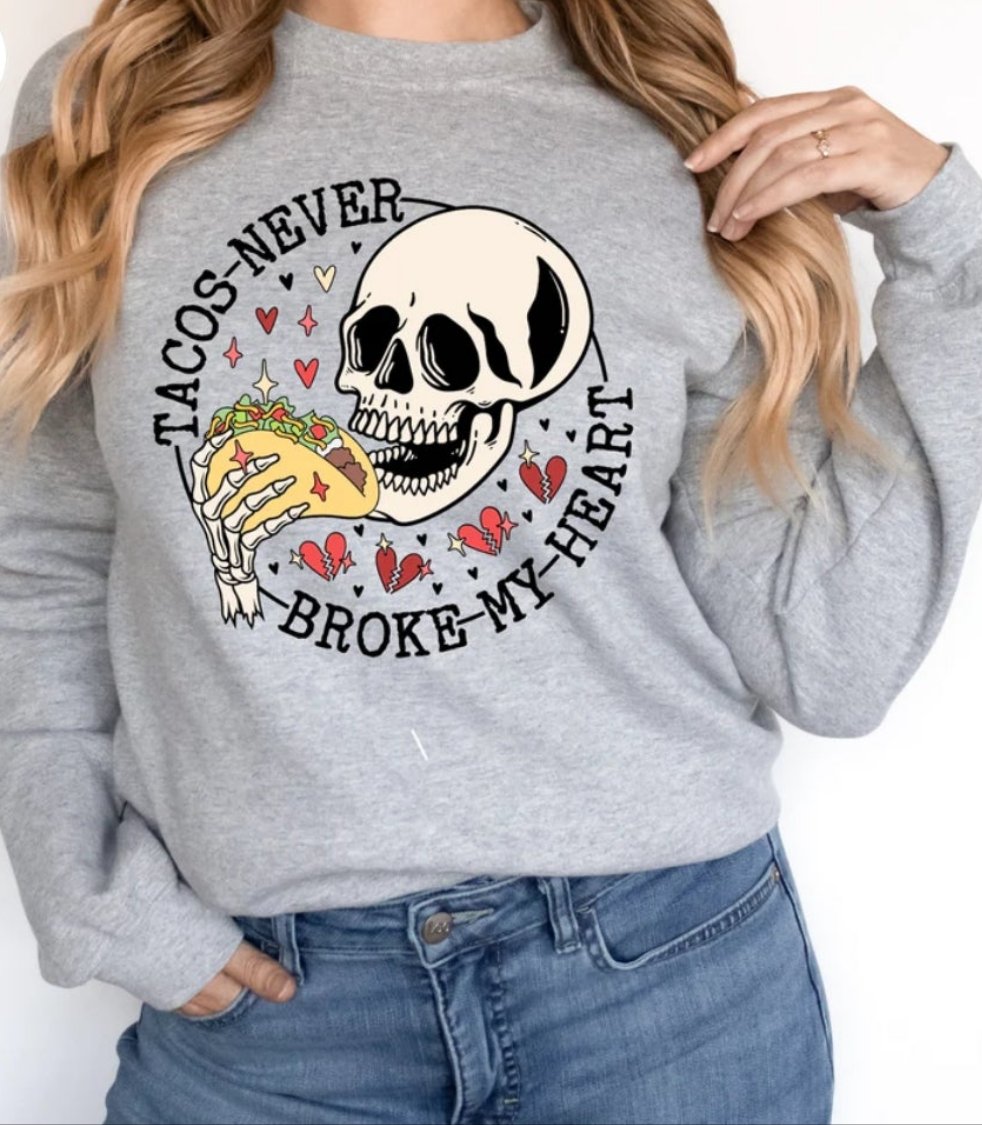 Tacos Never Broke My Heart