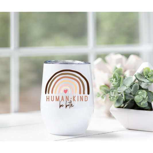 Kindness Human Kind Be Both Wine Tumbler